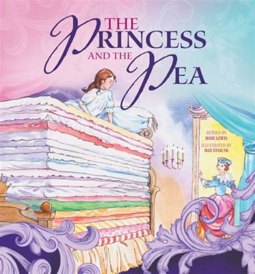 “The Princess and the Pea”: A 5th Century French Folktale Exploring Sensitivity and Truth